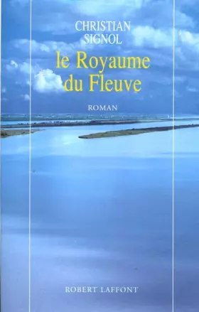 Couverture du produit · La Rivière Espérance, Tome 2 : Le royaume du fleuve
