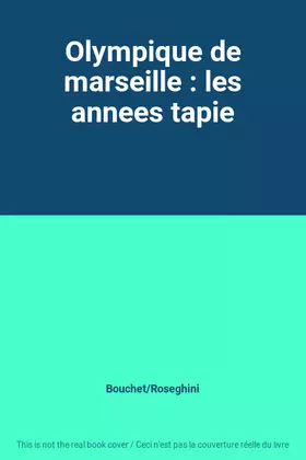 Couverture du produit · Olympique de marseille : les annees tapie