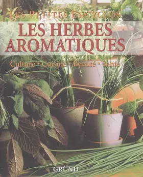 Couverture du produit · Les herbes aromatiques: Culture-Cuisine-Beauté-Santé