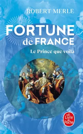 Couverture du produit · Fortune de France, tome 4 : Le Prince que voilà