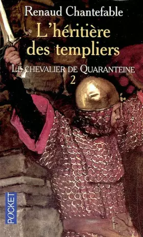 Couverture du produit · L'héritière des templiers tome 2 - Le Chevalier de Quaranteine