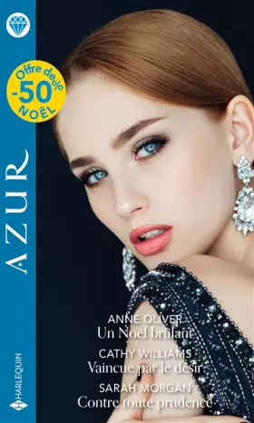 Couverture du produit · Un Noël brûlant - Vaincue par le désir - Contre toute prudence