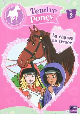 Couverture du produit · Tendre Poney, Tome 2 : La chasse au trésor