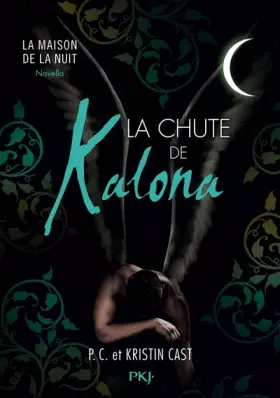 Couverture du produit · La Chute de Kalona : inédit Maison de la Nuit