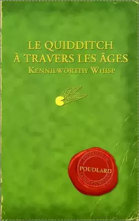 Couverture du produit · Le Quidditch à travers les âges