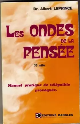Couverture du produit · Les Ondes de la pensée : Manuel pratique de télépathie provoquée