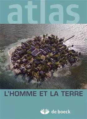 Couverture du produit · L'homme et la Terre : Atlas