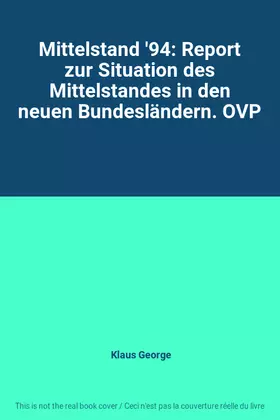 Couverture du produit · Mittelstand '94: Report zur Situation des Mittelstandes in den neuen Bundesländern. OVP