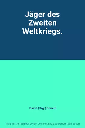 Couverture du produit · Jäger des Zweiten Weltkriegs.