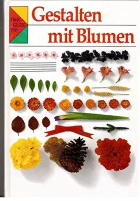 Couverture du produit · Gestalten mit Blumen (Der gute Tip)