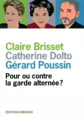Couverture du produit · Pour ou contre la garde alternée?