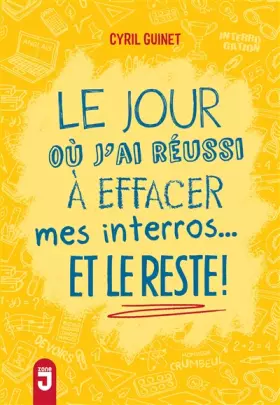 Couverture du produit · Le jour où j'ai réussi à effacer mes interros... et le reste!