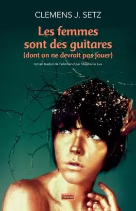 Couverture du produit · Les femmes sont des guitares (dont on ne devrait pas jouer)