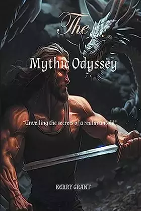 Couverture du produit · The Mythic Odyssey - Unveiling The Secrets Of A Realm Untold