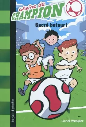 Couverture du produit · Graine de champion, Tome 2 : Sacré buteur !