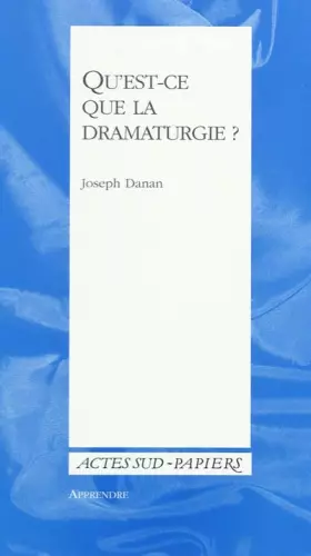 Couverture du produit · Qu'est-ce que la dramaturgie ?