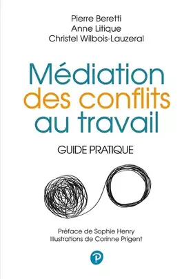 Couverture du produit · Médiation des conflits au travail: Guide pratique