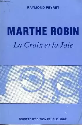 Couverture du produit · Marthe robin, la croix et la joie