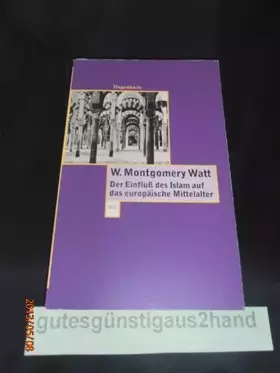 Couverture du produit · Der Einfluß des Islam auf das europäische Mittelalter: Mit einem Vorwort von Ulrich Haarmann (Wagenbachs andere Taschenbücher)