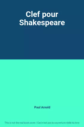 Couverture du produit · Clef pour Shakespeare