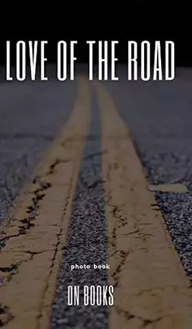 Couverture du produit · Love of the Road the photo book