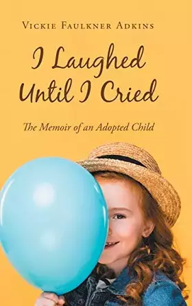 Couverture du produit · I Laughed Until I Cried: The Memoir of an Adopted Child
