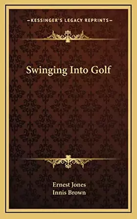 Couverture du produit · Swinging Into Golf
