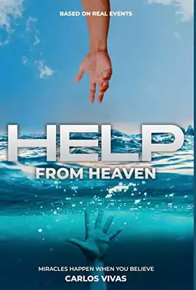 Couverture du produit · Help from Heaven: Miracles Happen When You Believe