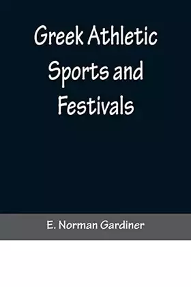 Couverture du produit · Greek Athletic Sports and Festivals