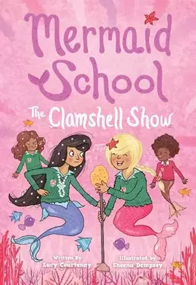 Couverture du produit · The Clamshell Show (Mermaid School 2)