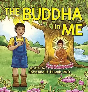 Couverture du produit · The Buddha in Me: A Children's Picture Book Showing Kids How To Develop Mindfulness, Patience, Compassion (And More) From The 1