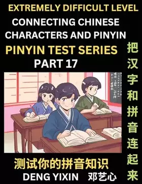 Couverture du produit · Extremely Difficult Chinese Characters & Pinyin Matching (Part 17): Test Series for Beginners, Mind Games, Learn Simplified Man