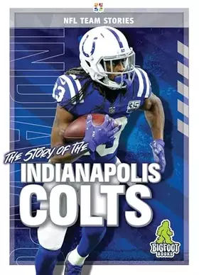 Couverture du produit · The Story of the Indianapolis Colts (NFL Team Stories)
