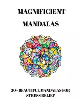 Couverture du produit · 50+ Magnificient Mandalas: Relaxing Mandalas for Stress Relief