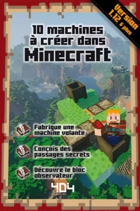 Couverture du produit · Minecraft : 10 machines à créer dans Minecraft - Guide de jeux vidéo - Dès 8 ans
