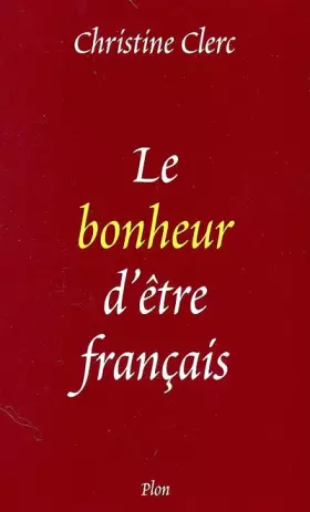 Couverture du produit · Le Bonheur d'être français
