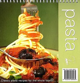 Couverture du produit · Pasta: Classic Pasta Recipes for the Whole Family