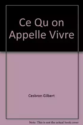 Couverture du produit · Ce Qu on Appelle Vivre