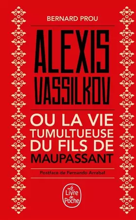 Couverture du produit · Alexis Vassilkov ou La Vie tumultueuse du fils de Maupassant