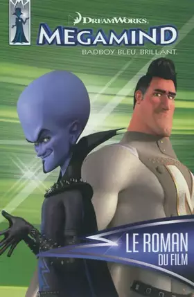 Couverture du produit · Le roman du film Megamind