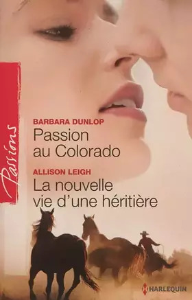 Couverture du produit · Passion au Colorado - La nouvelle vie d'une héritière