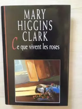 Couverture du produit · Ce que vivent les roses