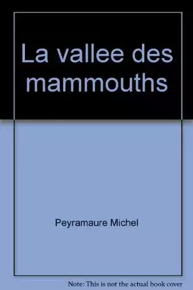 Couverture du produit · La vallee des mammouths
