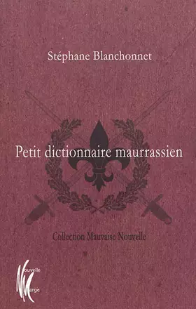Couverture du produit · Petit dictionnaire maurrassien
