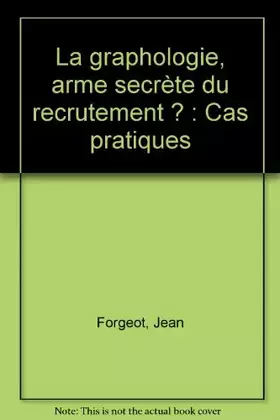 Couverture du produit · La graphologie, arme secrète du recrutement ?: Cas pratiques