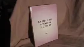 Couverture du produit · La bible des pouvoirs magiques.
