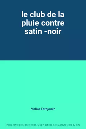 Couverture du produit · le club de la pluie contre satin -noir