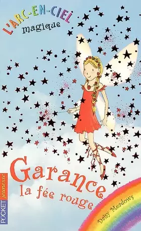 Couverture du produit · L'Arc-en-Ciel magique, Tome 1 : Garance, la fée rouge