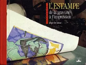 Couverture du produit · L'estampe, de la gravure à l'impression