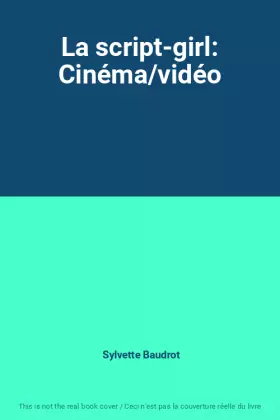Couverture du produit · La script-girl: Cinéma/vidéo